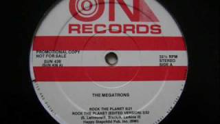 The Megatrons  Rock The Planet 1986 [upl. by Ameen]