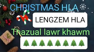 CHRISTMAS HLA  Hla lenglawng leh lengzem  Lawr khawm [upl. by Llewen574]