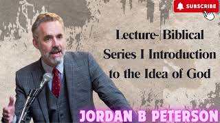 Lecture Biblical Series I Introduction to the Idea of God [upl. by Latvina93]