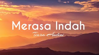 Tiara Andini  Merasa Indah Lyric [upl. by Guido]