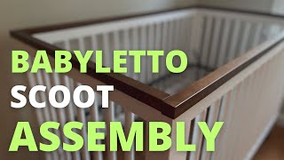 Babyletto Scoot 3in1 Convertible Crib Assembly Instructions  Babyletto Crib Assembly Video [upl. by Yroj]