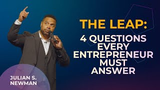 The Leap 4 Questions Every Entrepreneur Must Answer [upl. by Krissy505]