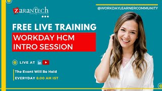 FREE LIVE  Introduction  Workday HCM Training  ZaranTech [upl. by Yeleek]