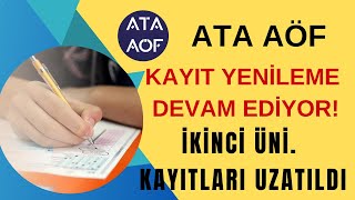 Ata Aöf Güz Dönemi Kayıt Yenileme Devam Ediyor İkinci Üni Kayıtları Uzatıldı Sınav Merkezi Tercih [upl. by Meekahs817]