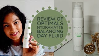 Oriflames Optimals HydraMatte Balancing Day Fluid Review [upl. by Ultan]