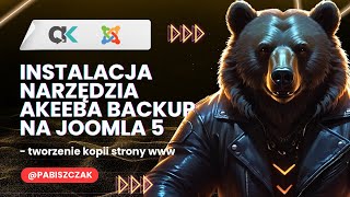 Tworzenie kopii zapasowych w Joomla 5 za pomocą narzędzia Akeeba Backup [upl. by Athallia]