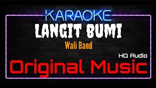 Karaoke Langit Bumi  Original Music  HQ Audio  Wali Band [upl. by Esta120]