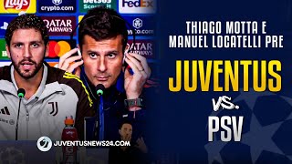 Conferenza di Motta e Locatelli pre JuvePSV “ORGOGLIO giocare la CHAMPIONSquot [upl. by Bushore]