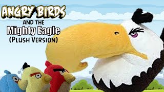 Angry Birds and the Mighty Eagle Plush Version My Birthday Special [upl. by Gelasius891]