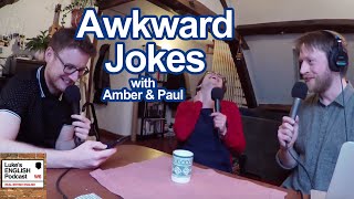 Awkward Jokes with Amber amp Paul  LEP439 [upl. by Obeng138]