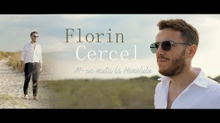 Florin Cercel  Mas muta la Honolulu  Official Video [upl. by Nuli]