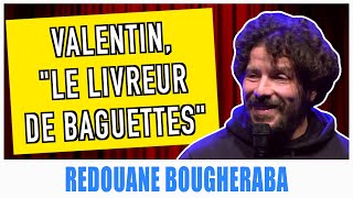 VALENTIN quotLE LIVREUR DE BAGUETTESquot  REDOUANE BOUGHERABA [upl. by Aruon81]