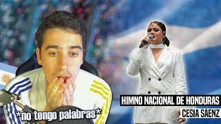 🇦🇷 ARGENTINO REACCIONA a CESIA SÁENZ HIMNO NACIONAL de HONDURAS 🇭🇳 emocionante¨ 🥹 [upl. by Nerfe]