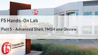 F5 Handson Lab  Part 5  Advanced Shell TMSH and Qkview [upl. by Malcom]