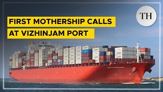 Vizhinjam Port welcomes first mothership San Fernando [upl. by Anileme164]