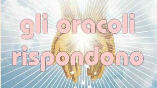 🔮GLI ORACOLI RISPONDONO 🔮 [upl. by Nnylaf]