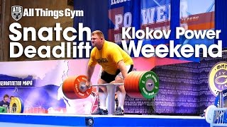 Snatch Deadlift Klokov Power Weekend [upl. by Gaulin975]