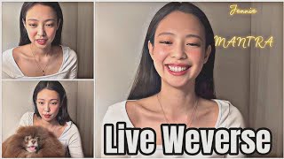 Jennie Live Weverse  Live complete  MANTRA [upl. by Rann558]