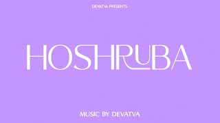 HOSHRUBA  DEVATVA  OFFICIAL LYRIC VIDEO  2024 [upl. by Radloff]