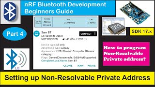 nRF5 SDK  Tutorial for Beginners Pt 45 D  NonResolvable Private Address [upl. by Eirovi166]