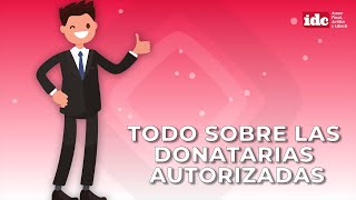 Todo sobre las donatarias autorizadas [upl. by Laurin]