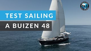 We Sea Trial a Buizen 48 Sailing Yacht ⛵ [upl. by Niattirb]