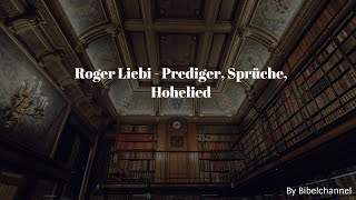 Roger Liebi  Prediger Sprüche Hohelied [upl. by Akcimat]