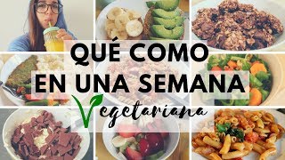 UNA SEMANA COMIENDO CONMIGO  VEGETARIANA 🥑 [upl. by Hebel359]