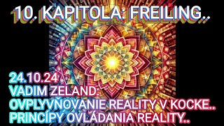 REALITA 12VADIM ZELAND OVPLYVŇOVANIE REALITY V KOCKE10 KAPITOLA FREILING [upl. by Annauqal]