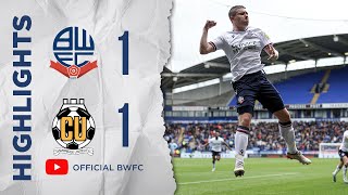 HIGHLIGHTS  Bolton Wanderers 11 Cambridge United [upl. by Hatnamas]