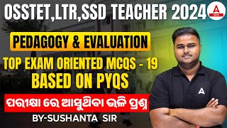 OSSTET LTR SSD Teacher 2024  Pedagogy amp Evaluation  Top MCQs by Sushanta Sir 19 [upl. by Ggerg]