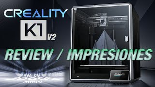 Impresora 3d  Creality K1 v2 revisada  Review e Impresiones [upl. by Colier]