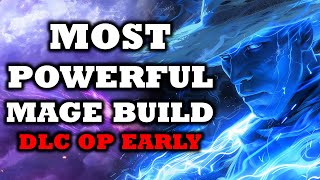 The Most Powerful Mage Build In Elden Ring Shadow Of The Erdtree  OP Early Ultimate DLC Mage Guide [upl. by Cosetta]