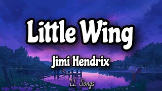 Little Wing Lyrics  Jimi Hendrix [upl. by Nibuz723]