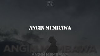 Angin Membawa Official Lyric Video [upl. by Kosak]