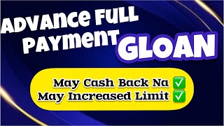 GLOAN ADVANCE FULL PAYMENT NAKAKATULONG PALA [upl. by Anib]