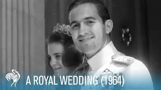 The Royal Wedding of King Constantine II amp Princess Anne Marie 1964  British Pathé [upl. by Camile]