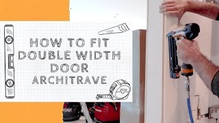 How To Fit Architrave To A Double Door Frame  Easy DIY Tutorial [upl. by Trenton]