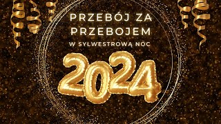 PRZEBÓJ ZA PRZEBOJEM W SYLWESTROWĄ NOC [upl. by Dhiren200]