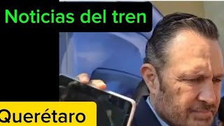 Noticias del tren queretaro morena [upl. by Tezile]