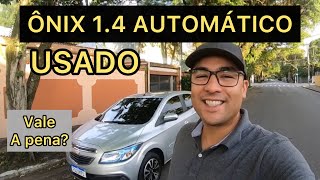 ÔNIX 14 AUTOMÁTICO USADO vale a pena Veja review problemas e custo de manutenção [upl. by Andriette774]