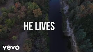 Chris Tomlin  He Lives Lyric Video [upl. by Feucht]