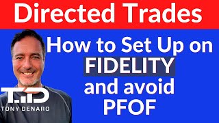 How to set up Fidelity Directed Trades and AVOID PFOF brokers  EASY [upl. by Nevear]