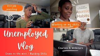 Unemployed Vlog  Job Search Update Skills Building Ghost Jobs [upl. by Eselrahc218]