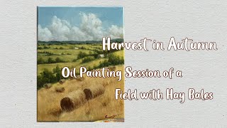 Autumn Countryside Scene Hay Bales and Harvest in Oil  Easy Steps for Beginners art oilpainting [upl. by Tenej]