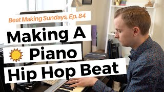 Making an Uptempo Summer Piano Hip Hop Beat called quotHijinksquot  Beat Making Sundays Ep 84 [upl. by Ahsilam]