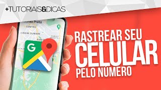 📲 Como Rastrear seu Celular pelo Número de Telefone  Atualizado 2024 pelo Google [upl. by Randell]