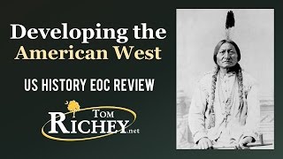 Developing the American West US History EOC Review  USHC 41 [upl. by Eintrok100]