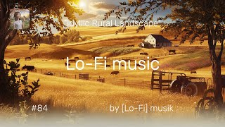 quotLoFi musicquot Idyllic Rural Landscape [upl. by Morez170]