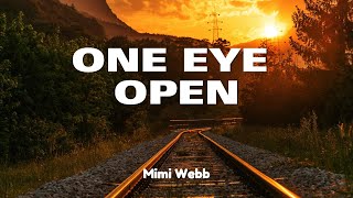 Mimi Webb  One Eye Open  Lyric [upl. by Dearden]